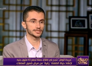 محمد أسامة: تجميع 40 مليون جنيه لعلاج «رقية» ملحمة بدأتها «الوطن»