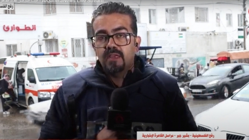 بشير جبر - مراسل قناة القاهرة الإخبارية في خان يونس