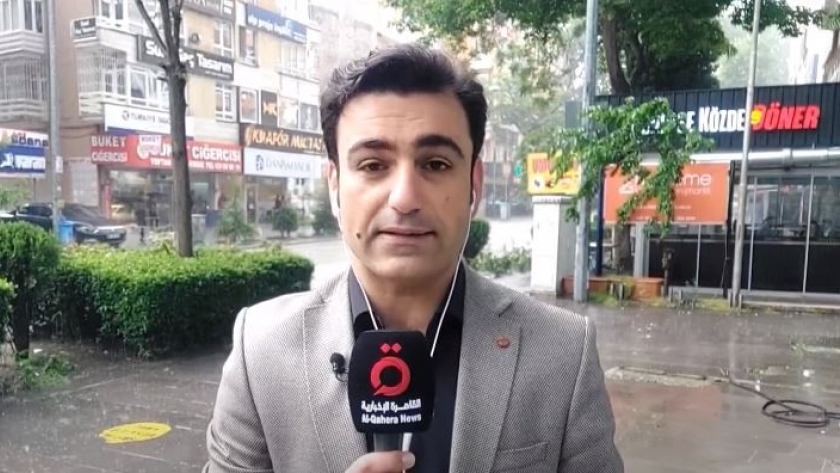 مراسل «القاهرة الإخبارية» في أنقرة