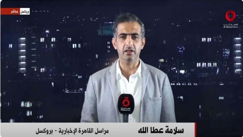 سلامة عطا الله، مراسل «القاهرة الإخبارية» من بروكسل
