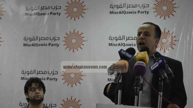  «مصر القوية»: سنشارك فى 30 يونيو لإجبار الرئيس على الانتخابات الرئاسية المبكرة