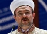  رئيس الشؤون الدينية التركي يهنئ الأمة بليلة القدر