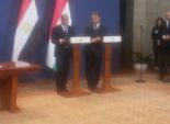 السيسي: ناقشنا مع رئيس وزراء المجر الوضع في العراق والأزمة السورية